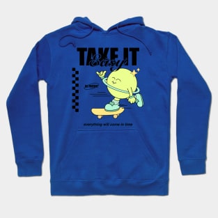 Take It Easy Hoodie